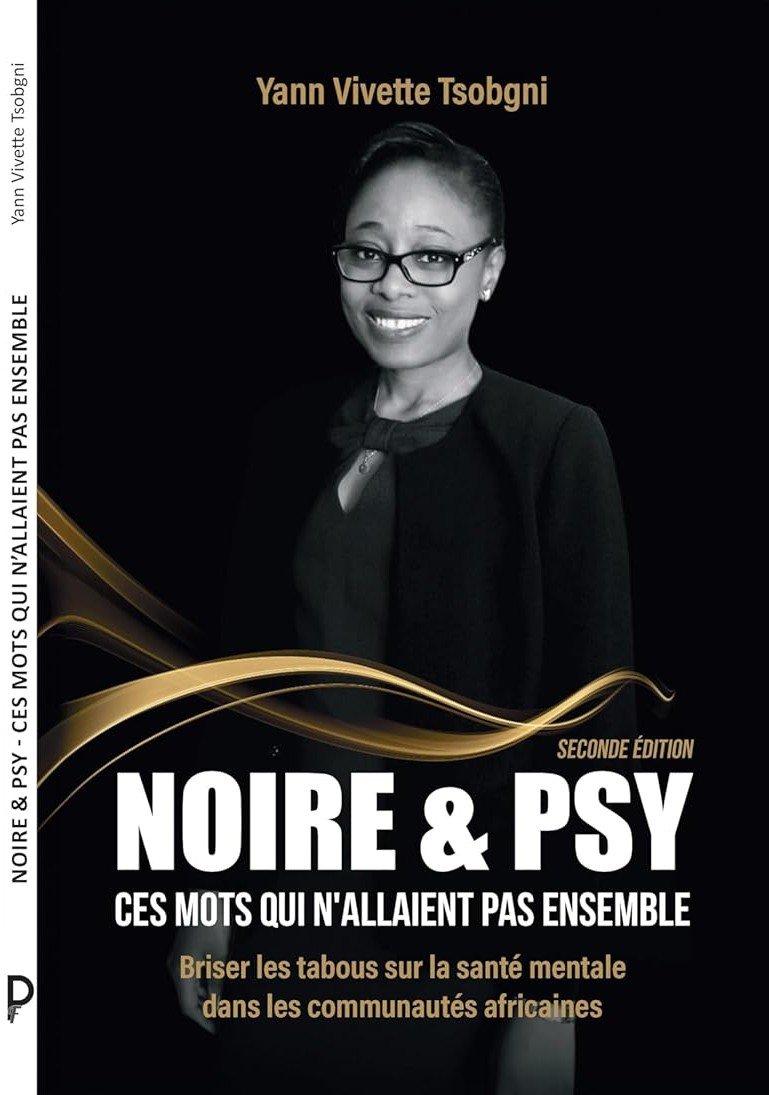 Noire & Psy - Ces mots qui n'allaient pas ensemble: Briser les tabous sur la santé mentale dans les communautés africaines